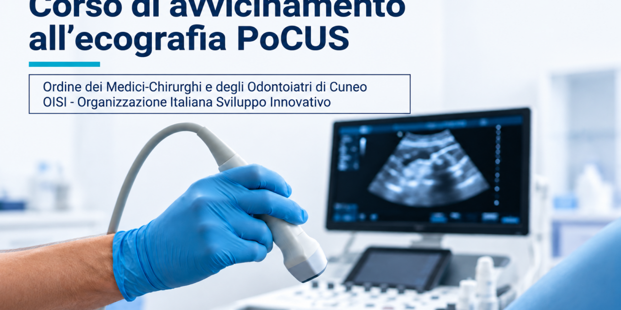 Formazione OMCeO Cuneo: in arrivo il nuovo corso di avvicinamento all’ecografia PoCUS